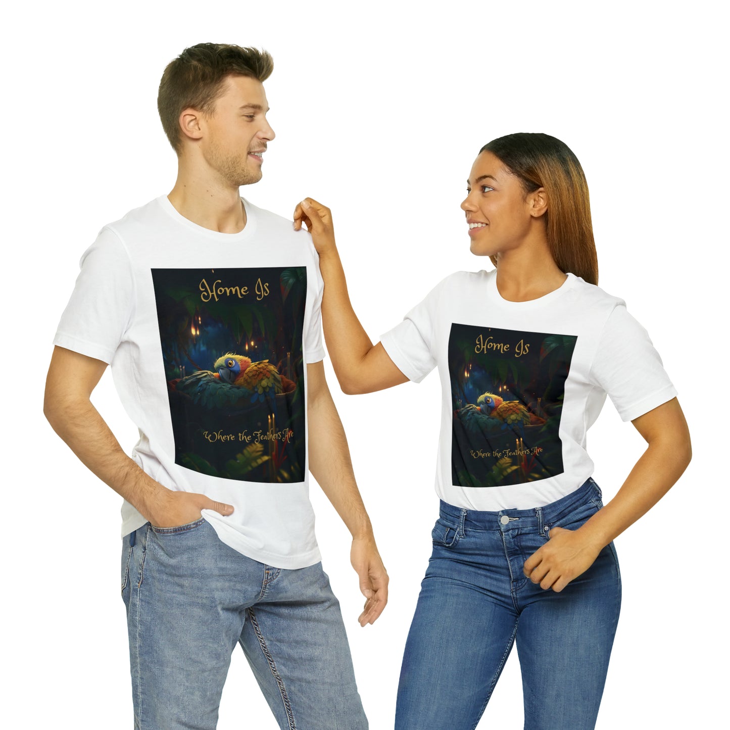 Home Is Where The Feathers Are -Unisex Jersey Short Sleeve Tee