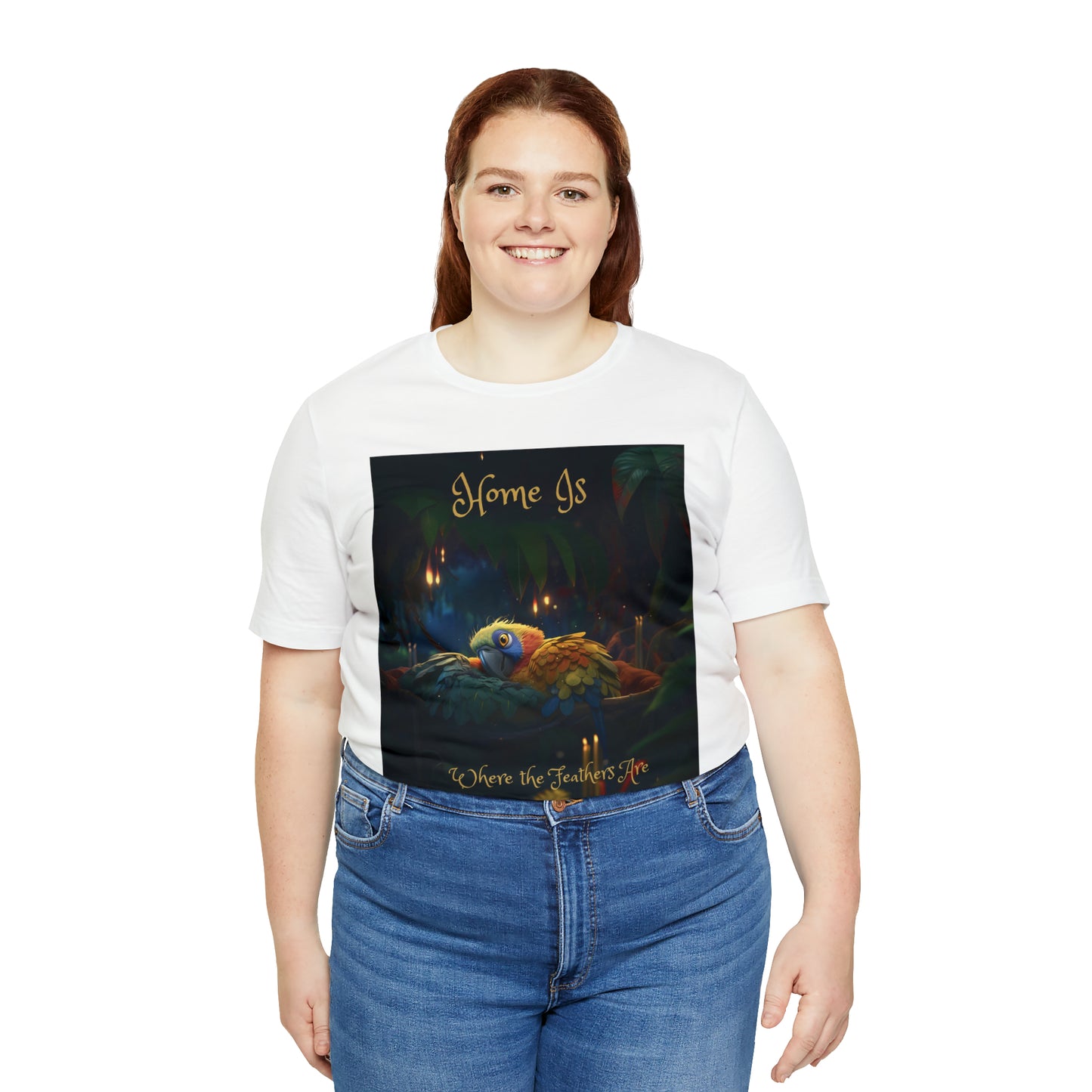 Home Is Where The Feathers Are -Unisex Jersey Short Sleeve Tee