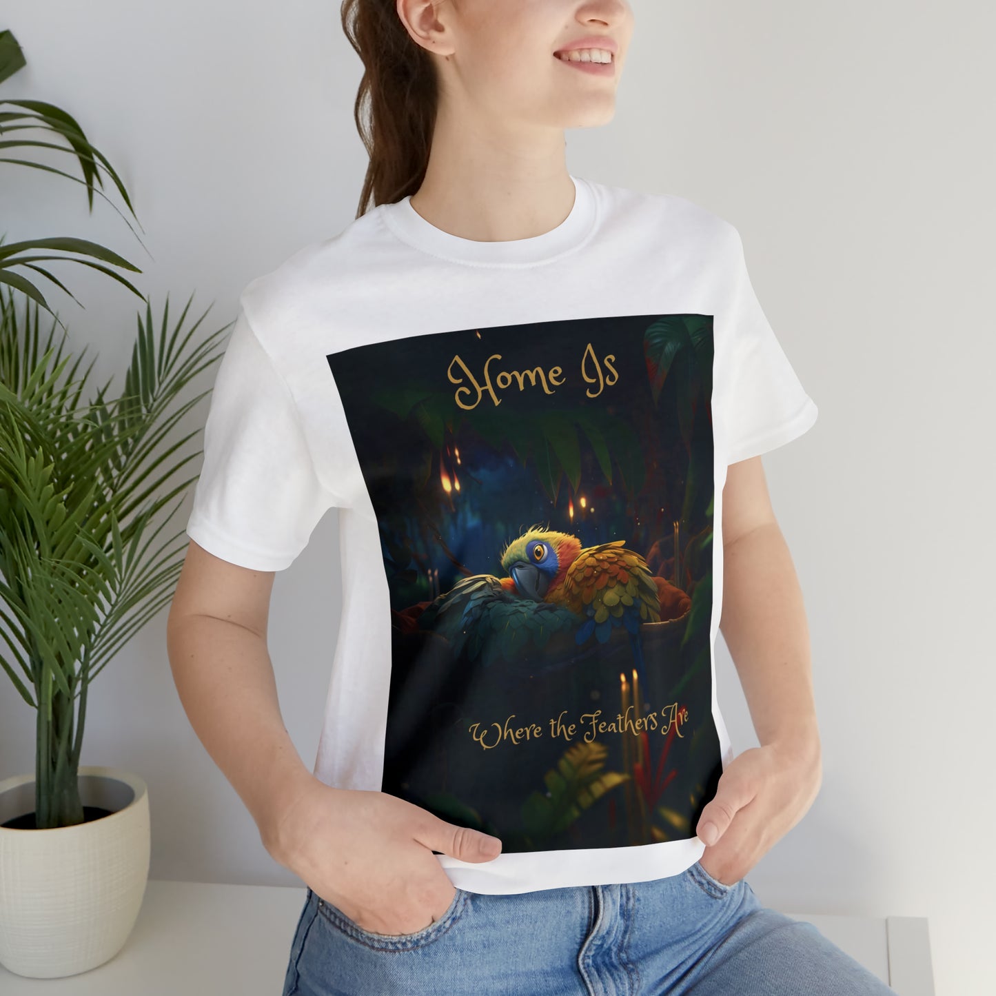 Home Is Where The Feathers Are -Unisex Jersey Short Sleeve Tee