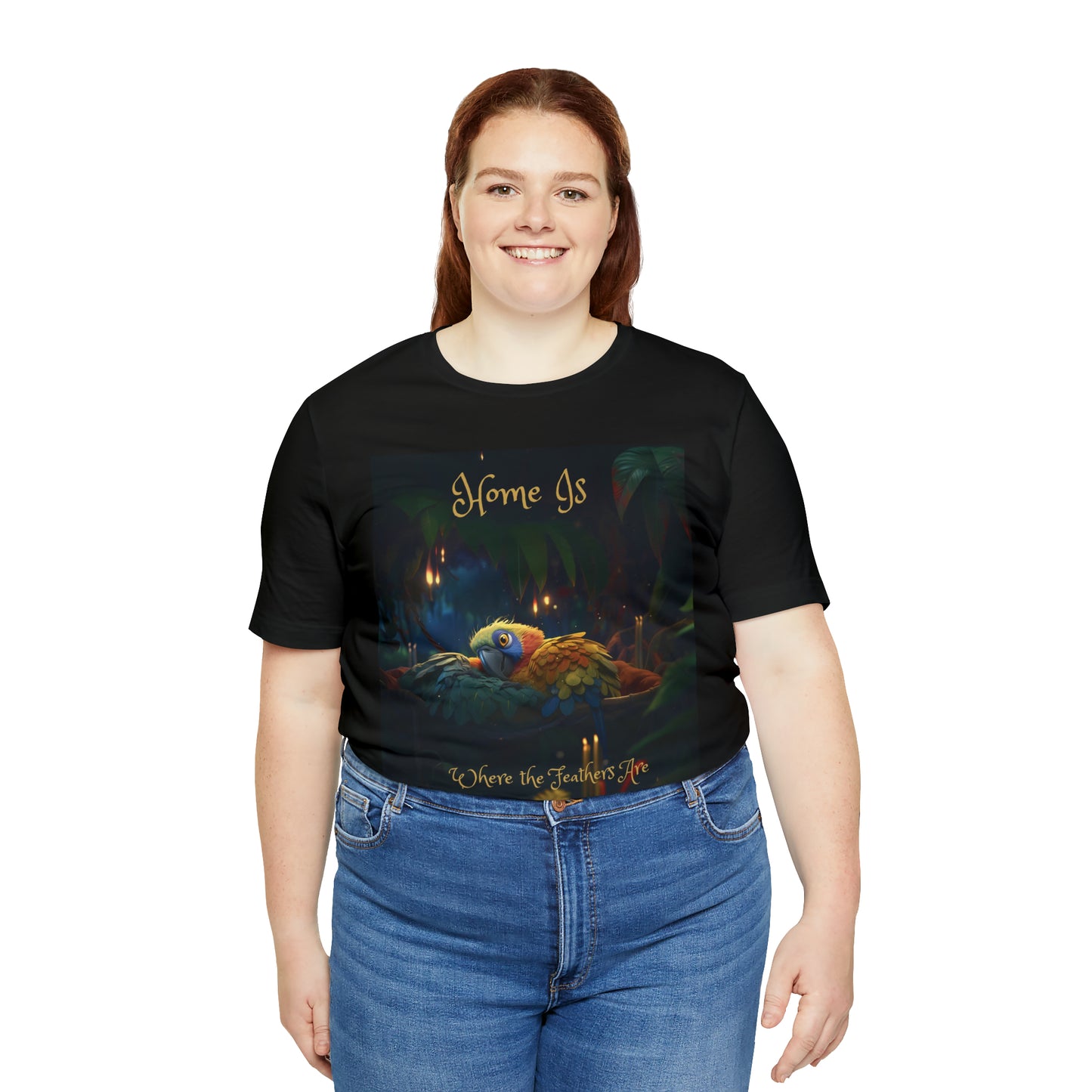 Home Is Where The Feathers Are -Unisex Jersey Short Sleeve Tee