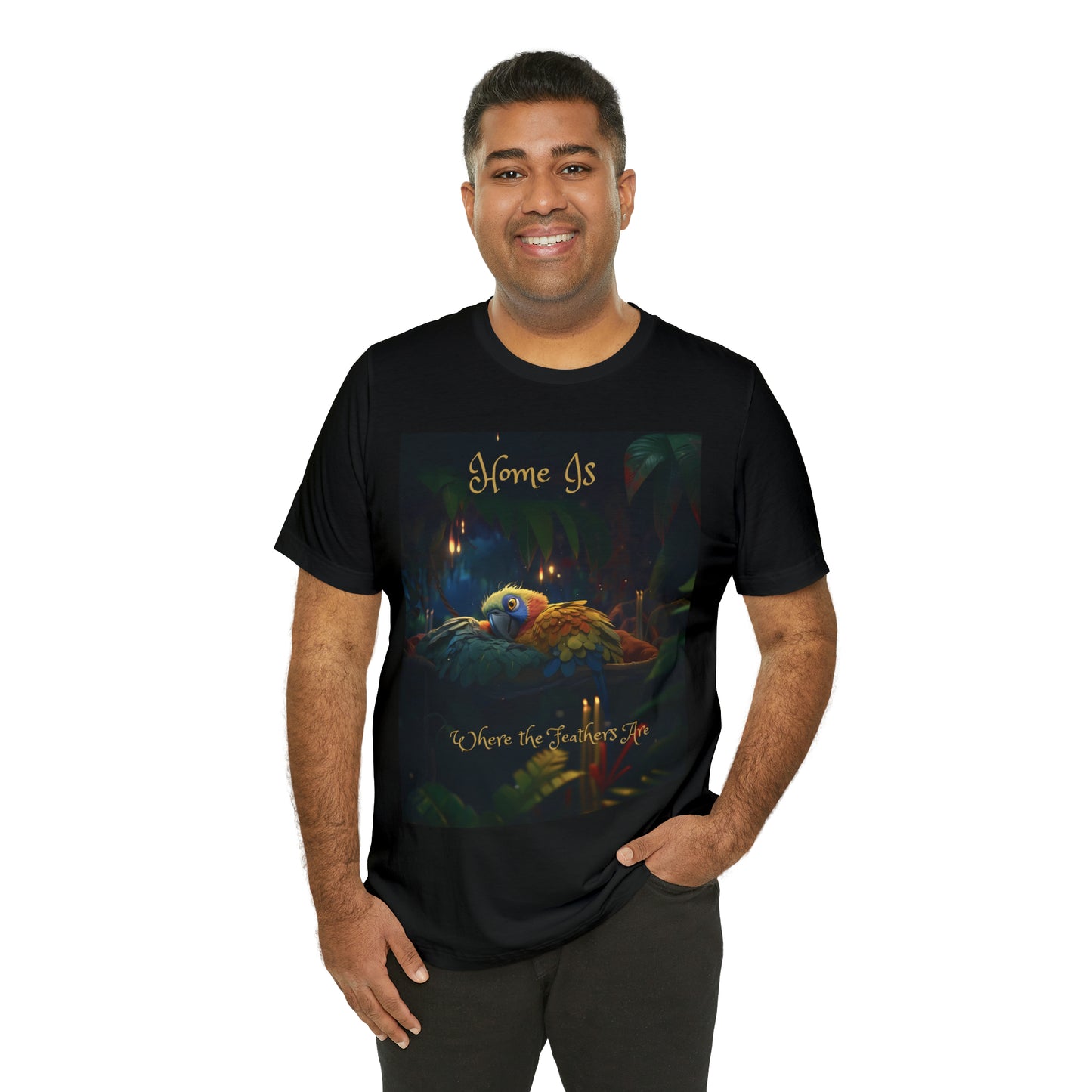 Home Is Where The Feathers Are -Unisex Jersey Short Sleeve Tee