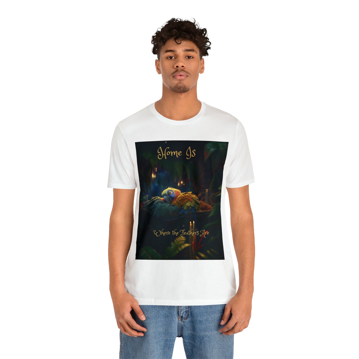Home Is Where The Feathers Are -Unisex Jersey Short Sleeve Tee