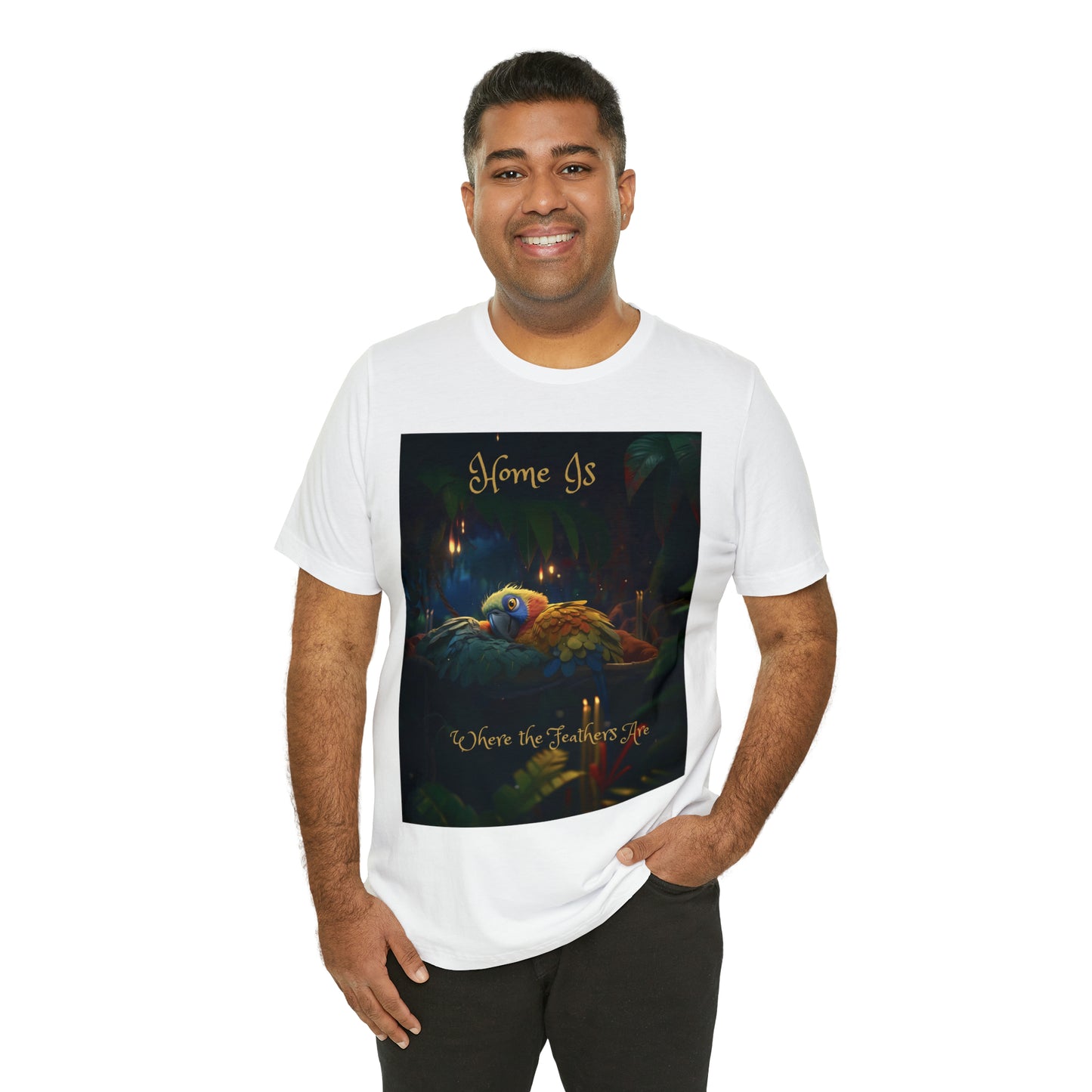 Home Is Where The Feathers Are -Unisex Jersey Short Sleeve Tee