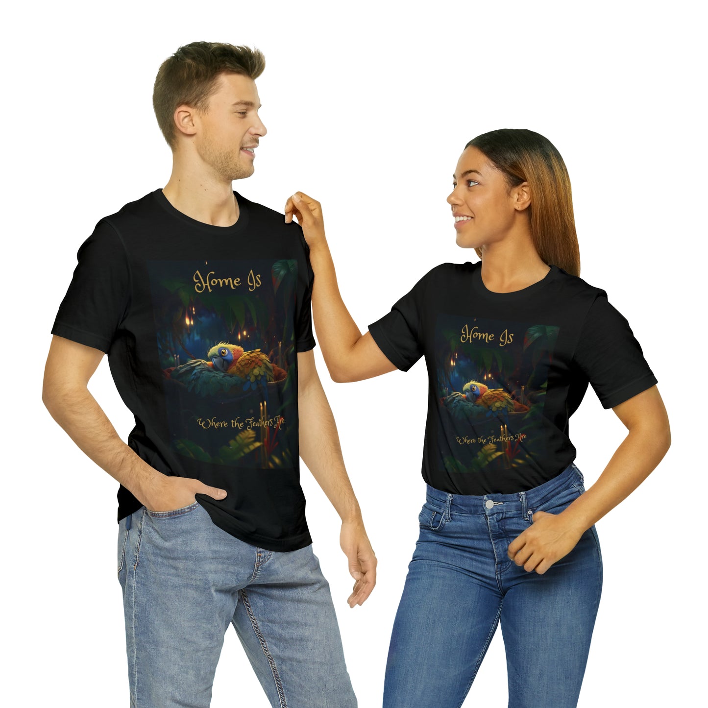 Home Is Where The Feathers Are -Unisex Jersey Short Sleeve Tee